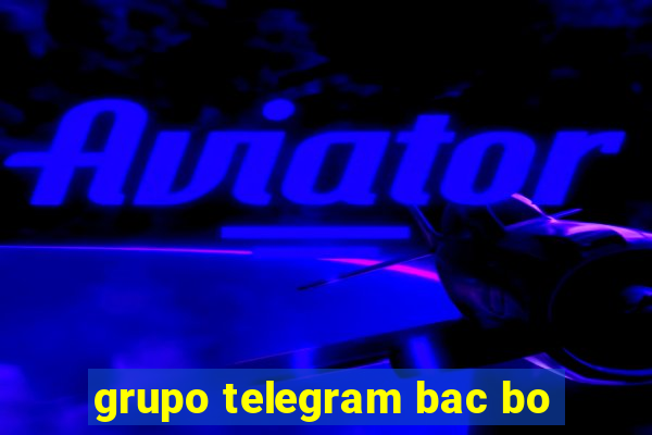 grupo telegram bac bo